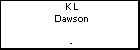 K L Dawson